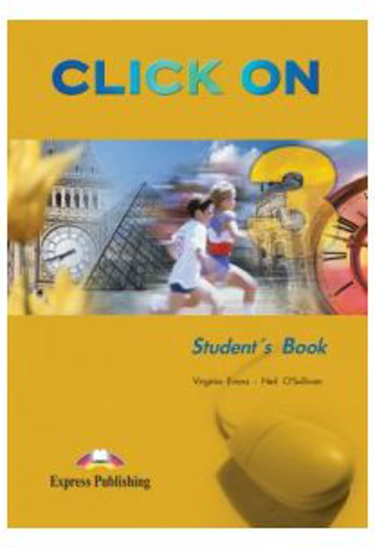 Click On 3, Student Book. Manualul elevului - Virginia Evans