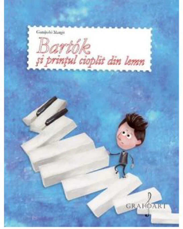 Bartok si printul cioplit din lemn - Garajszki Margit