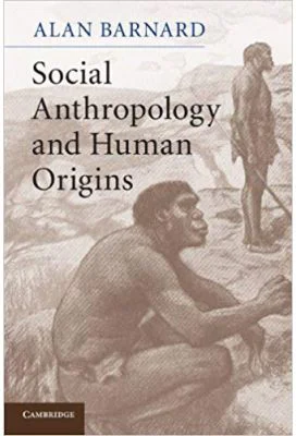 Social Anthropology and Human Origins - Alan Barnard