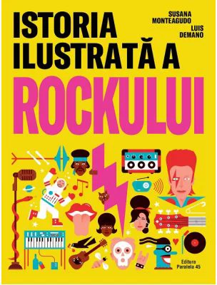Istoria ilustrata a rockului - Susana Monteagudo, Luis Demano
