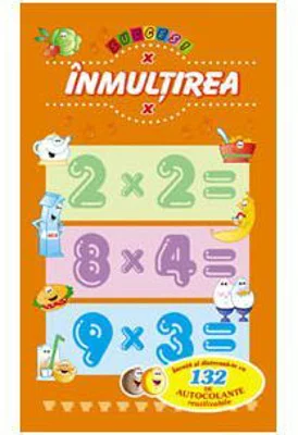 Inmultirea. Invata si distreaza-te cu 132 autocolante reutilizabile