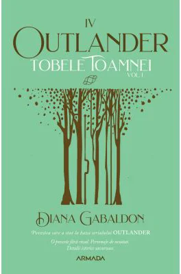 Tobele toamnei vol. 1 (Seria Outlander, partea a IV-a, ed. 2021) - Diana Gabaldon