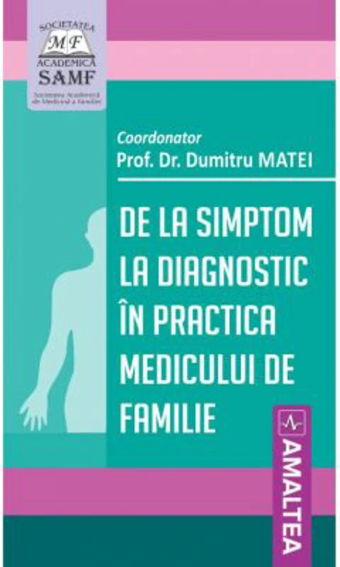 De la simptom la diagnostic in practica medicului de familie