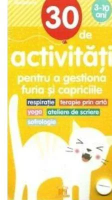 30 de activitati pentru a gestiona furia si capriciile - Gilles Diederichs