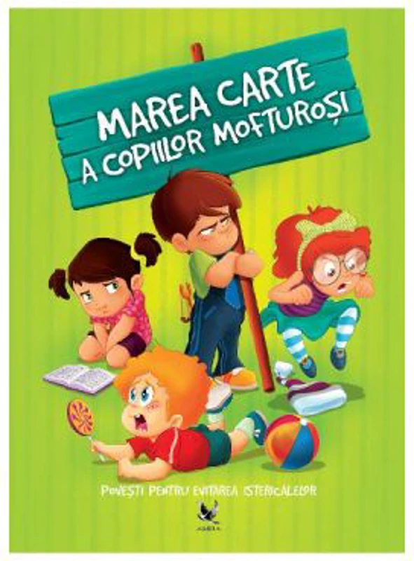 Marea carte a copiilor mofturosi. - Karolina Szeghy