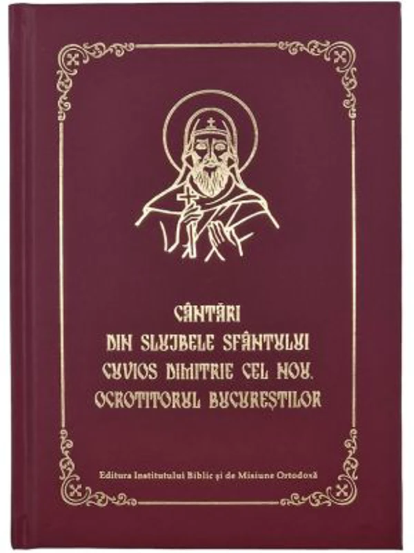 Cantari din Slujbele Sfantului Cuvios Dimitrie cel Nou, Ocrotitorul Bucurestilor, pe notatie psaltica