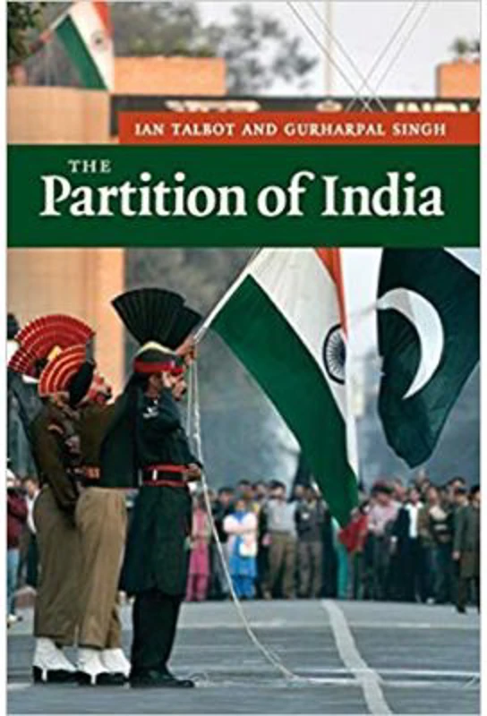The Partition of India - Ian Talbot, Gurharpal Singh