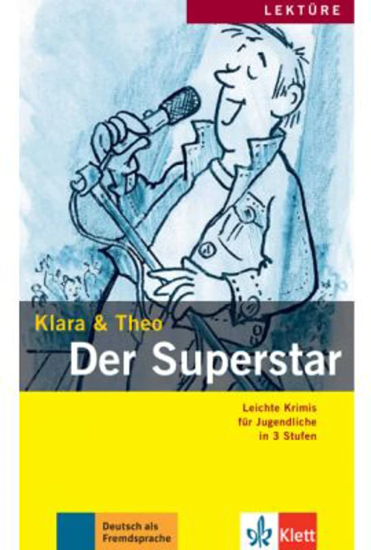 Der Superstar. Leichte Krimis für Jugendliche - Klara und Theo