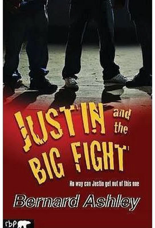 Justin and the Big Fight - Bernard Ashley