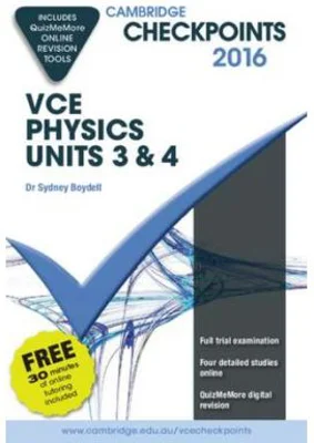 Cambridge Checkpoints VCE Physics Units 3 and 4 2016 and Quiz Me More - Sydney Boydell