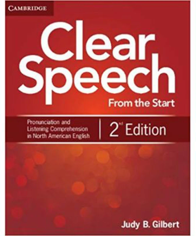 Clear Speech from the Start - Student's Book: Basic Pronunciation and Listening Comprehension in North American English