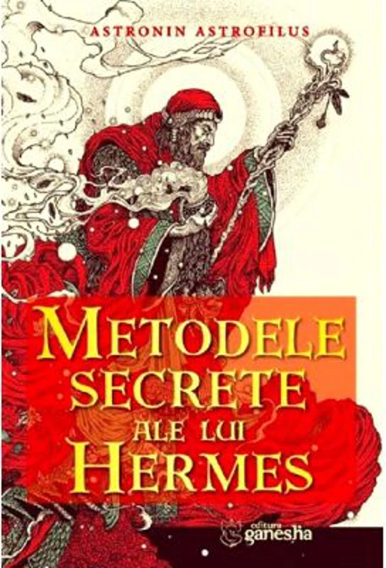 Metodele secrete ale lui Hermes - Astronin Astrofilus