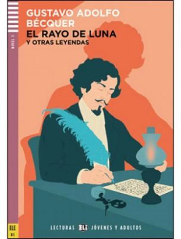 El rayo de luna y otras leyendas - Gustavo Adolfo Becquer