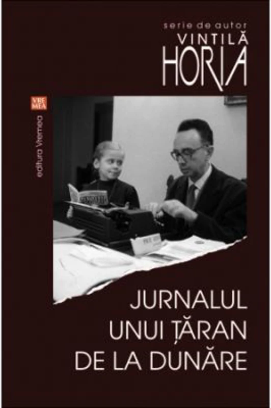 Jurnalul unui taran de la Dunare - Vintila Horia