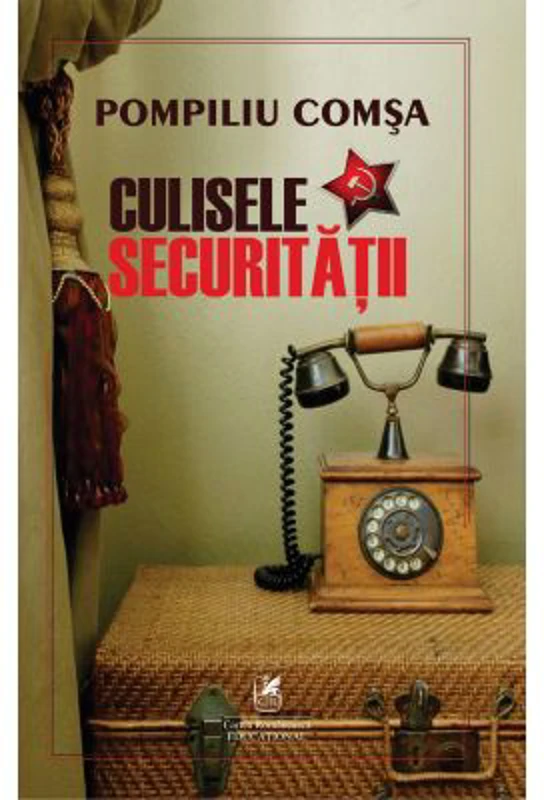 Culisele securitatii - Pompiliu Comsa