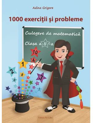 Culegere de matematica pentru clasa a 2-a. 1000 de exercitii si probleme - Adina Grigore