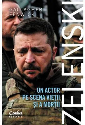 Zelenski. Un actor pe scena vietii si a mortii - Gallagher Fenwick