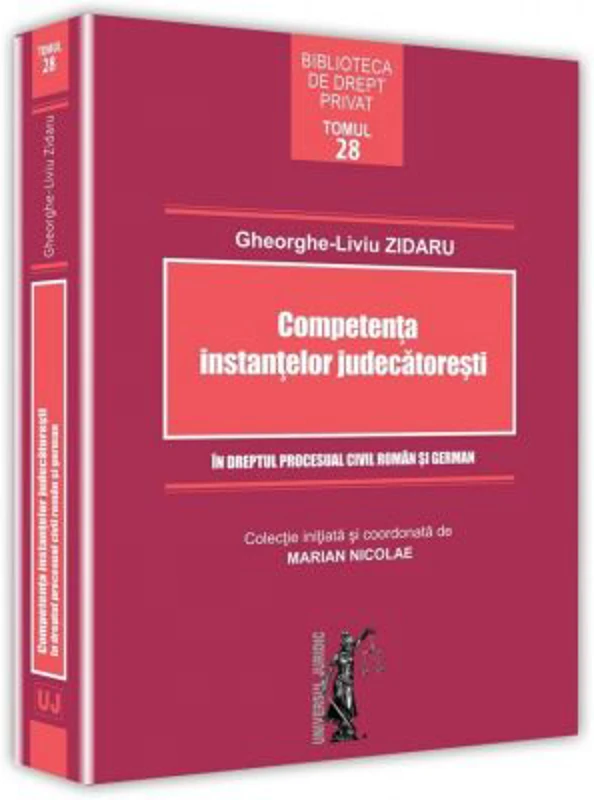 Competenta instantelor judecatoresti in dreptul procesual civil roman si german - Gheorghe-Liviu Zidaru, Marian Nicolae