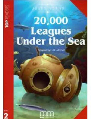Top Readers. 20 000 Leagues Under the Sea retold. Level 2 reader Pack including glossary + CD - H. Q. Mitchell