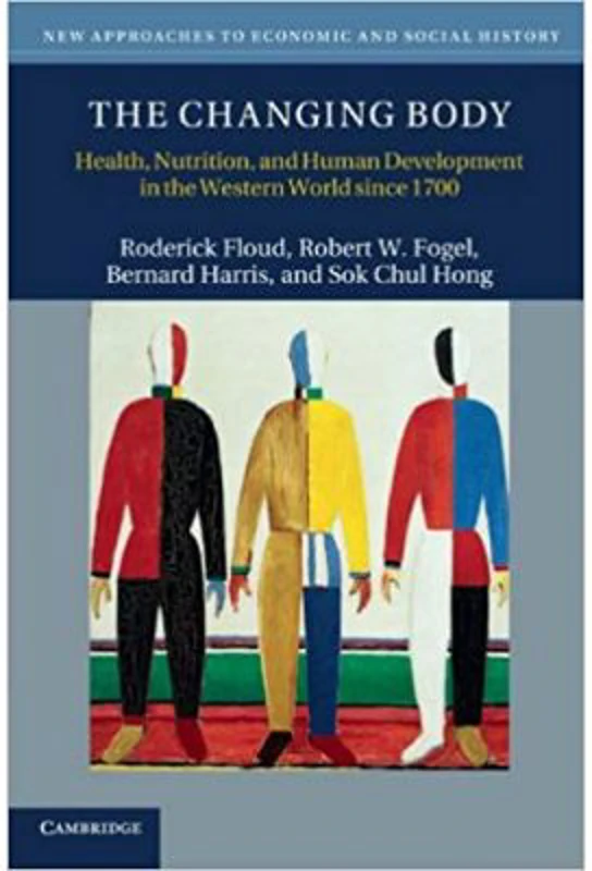 The Changing Body: Health, Nutrition, and Human Development in the Western World since 1700