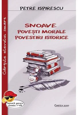 Snoave. Povesti morale. Povestiri istorice