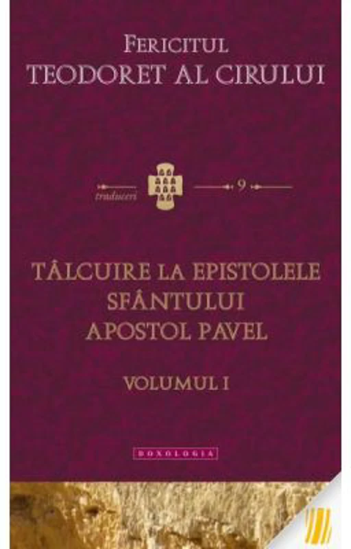 Talcuire la epistolele pauline, volumul 1