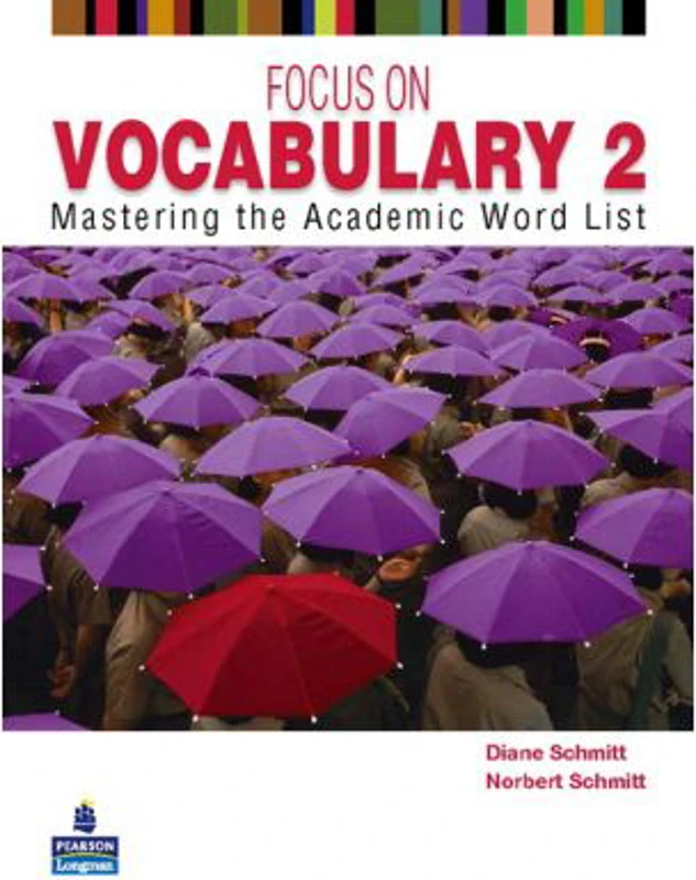 Focus on Vocabulary 2. Mastering the Academic Word List, 2nd Edition