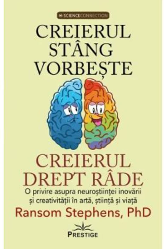 Creierul stang vorbeste, creierul drept rade - Ransom Stephens