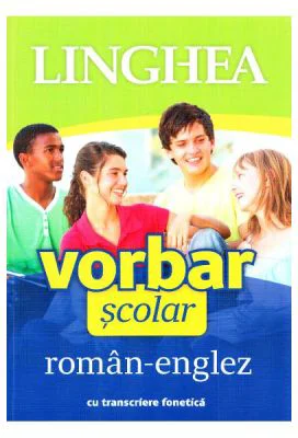 Vorbar scolar roman-englez cu transcriere fonetica
