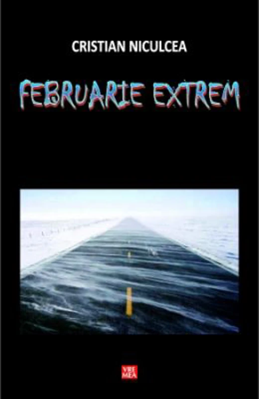 Februarie extrem - Cristian Niculcea