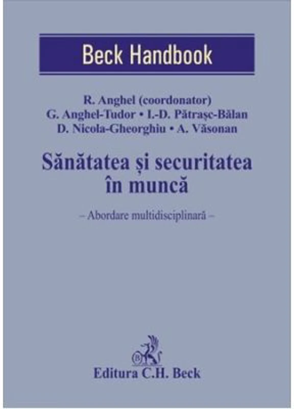 Sanatatea si securitatea in munca. Abordare multidisciplinara - Razvan Anghel, Georgiana Anghel-Tudor