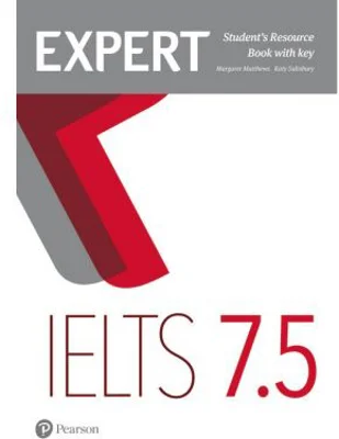 Expert IELTS Band 7. 5 Student's Resource Book with Key - Margaret Matthews
