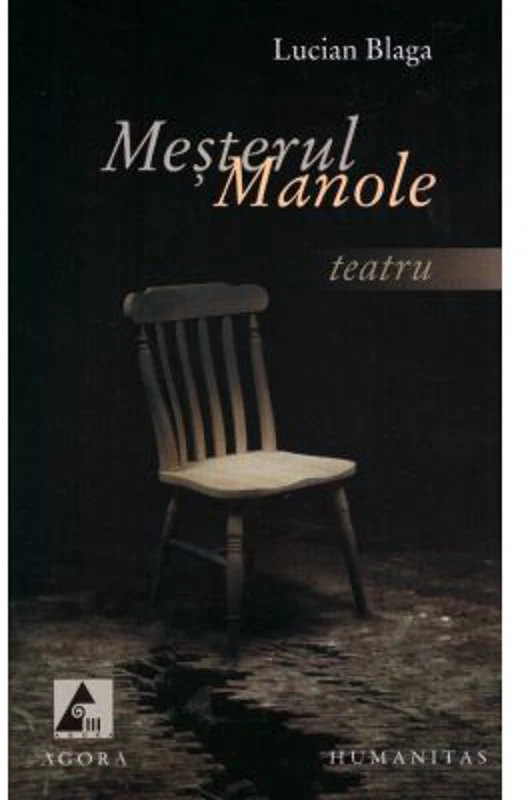 Mesterul Manole. Teatru - Lucian Blaga