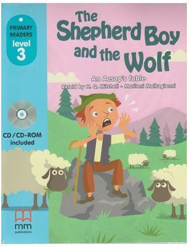 Primary Readers The Shepherd Boy and the Wolf - Level 3 reader with CD - H. Q. Mitchell, Marileni Malkogianni