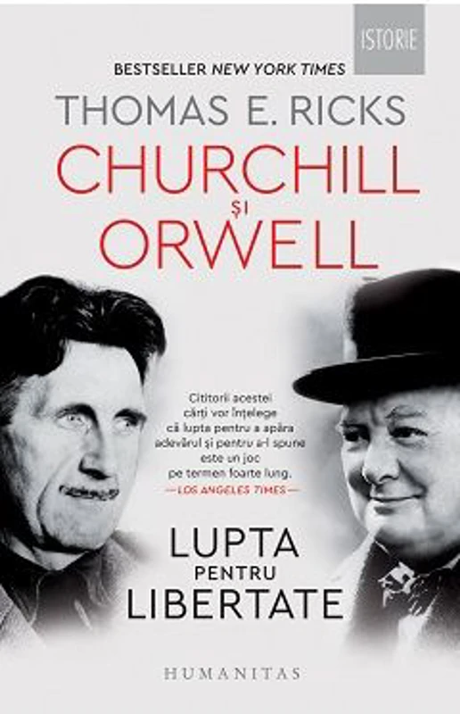 Churchill si Orwell. Lupta pentru libertate - Thomas E. Ricks