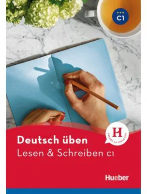Deutsch uben Lesen & Schreiben C1 - Franziska Bader, Corinna Kolblin