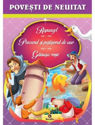 Povesti de neuitat Rapunzel, Pescarul si pestisorul de aur, Gainusa rosie