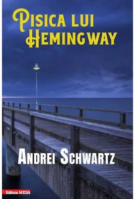 Pisica lui Hemingway - Andrei Schwartz