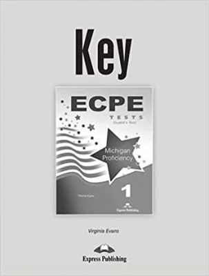 Curs Limba Engleza ECPE 1 Tests for the Michigan Proficiency, cheie la manual - Virginia Evans