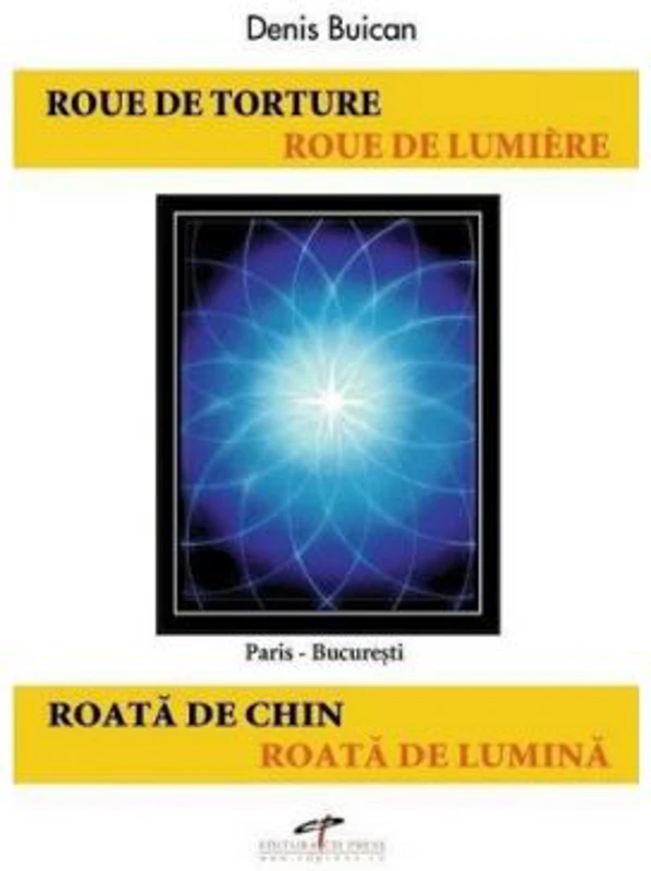 Roata de chin. Roata de lumina - Denis Buican