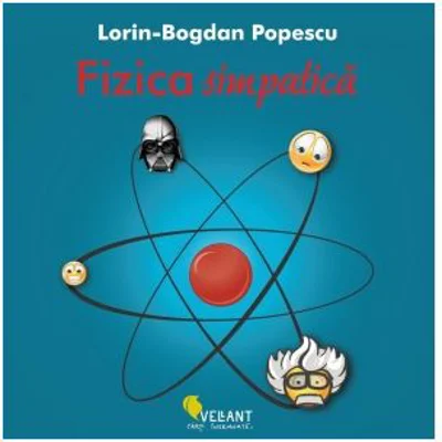Fizica simpatica - Lorin-Bogdan Popescu
