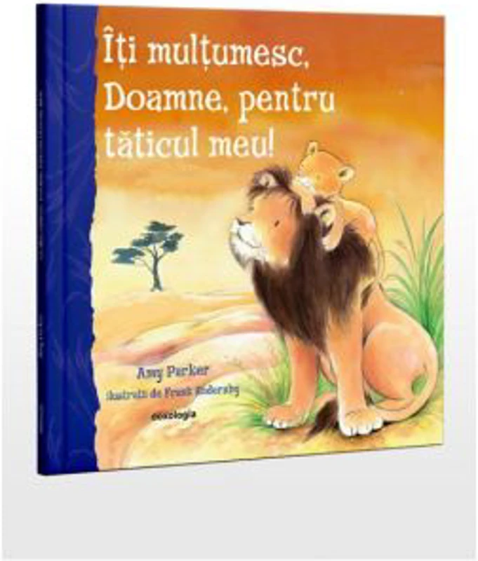 Iti multumesc, Doamne, pentru taticul meu! - Amy Parker