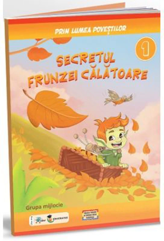 Prin lumea povestilor. Secretul frunzei calatoare