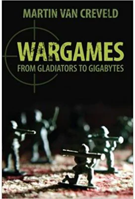 Wargames: From Gladiators to Gigabytes - Professor Martin van Creveld