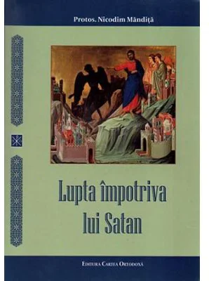 Lupta impotriva lui Satan - Nicodim Mandita