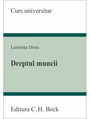 Dreptul muncii - Luminita Dima