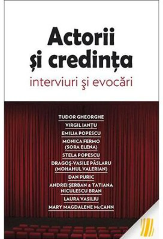 Actorii si credinta. Interviuri si evocari
