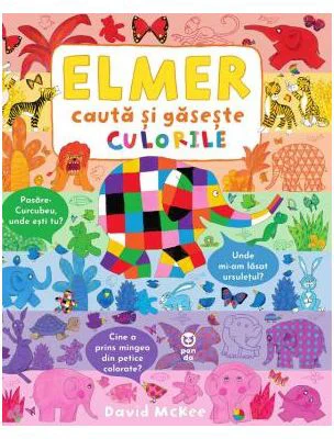 Elmer. Cauta si gaseste culorile - David McKee