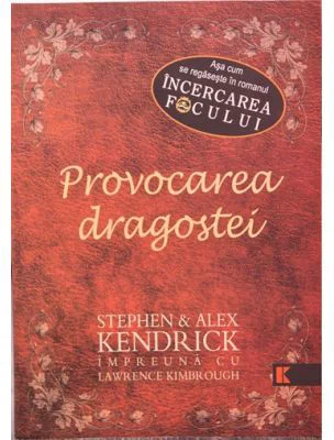 Provocarea dragostei - Stephen Kendrick