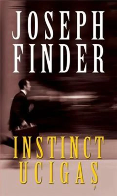 Instinct ucigas (editie de buzunar) - Joseph Finder